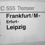 IC 555 Thomaner Zugschild Frankfurt/Main Erfurt Leipzig Deutsche Bahn Fernzug