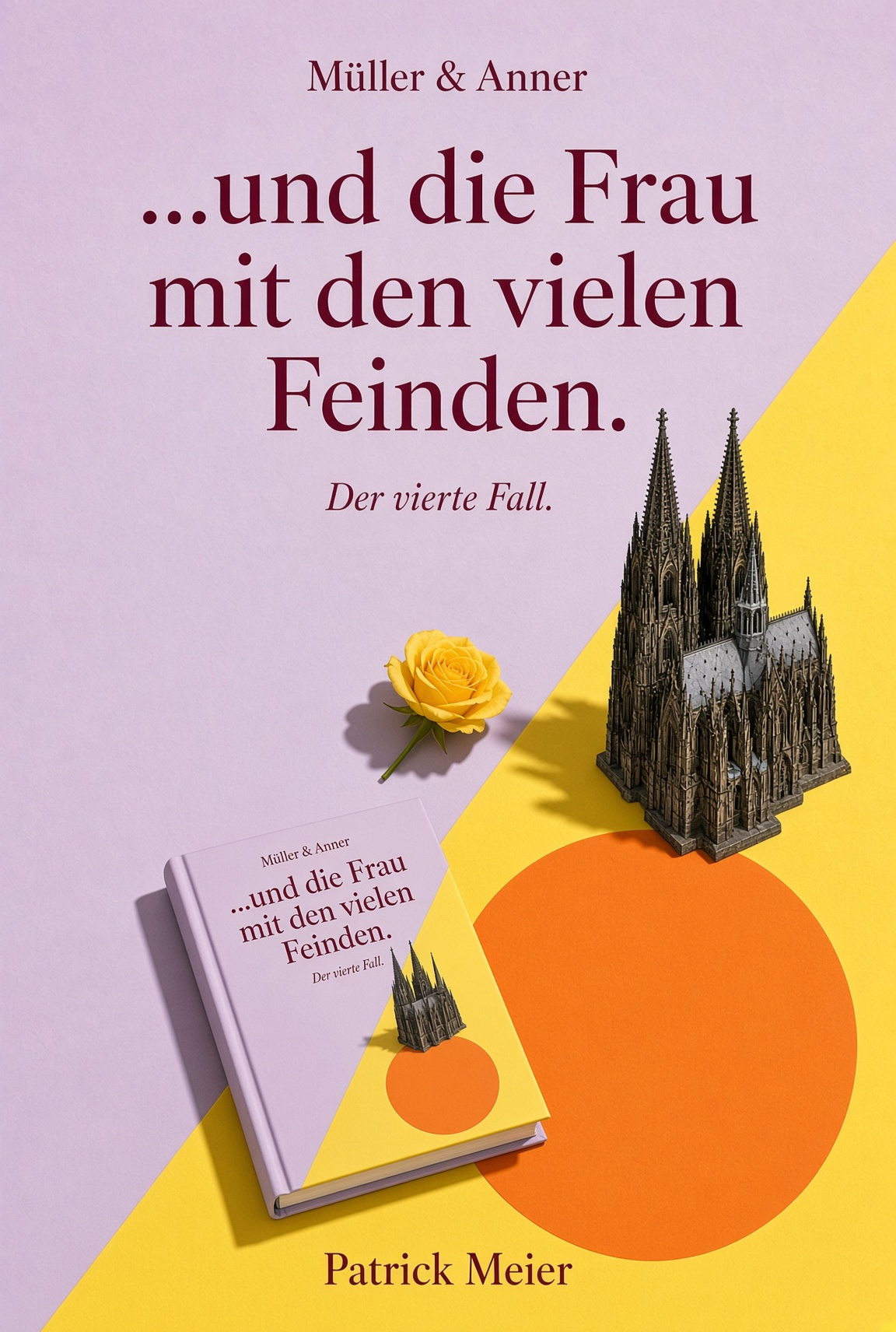 Buchcover "...und die Frau mit den vielen Feinden" von Müller & Anner, Kölner Dom mit gelben und orangen Farbflächen, gelb…